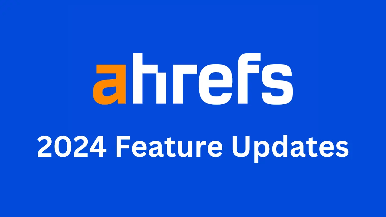 latest ahrefs feature updates
